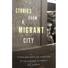Stories from a Migrant City