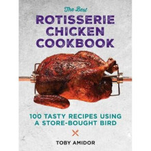 Best Rotisserie Chicken Cookbook