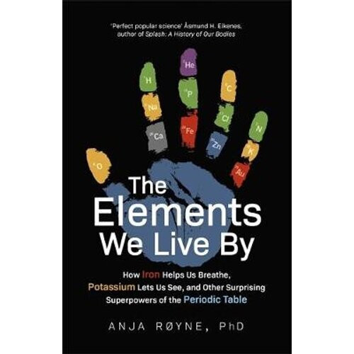 The Elements We Live By