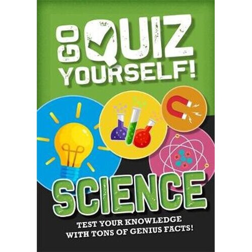 Go Quiz Yourself!: Science