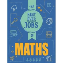 The Best Ever Jobs In: Maths