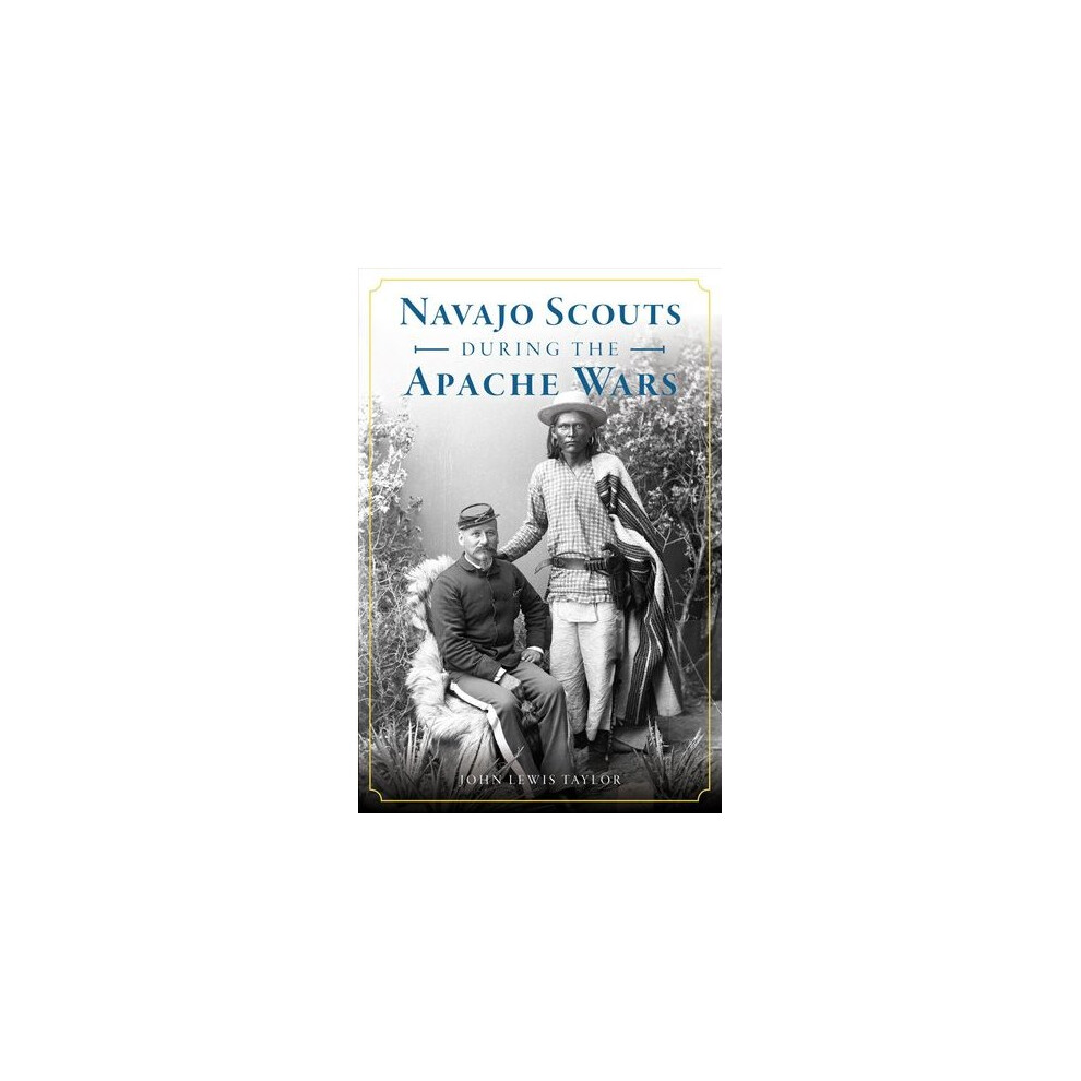 Navajo Scouts During the Apache Wars
