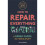 How to Repair Everything 1