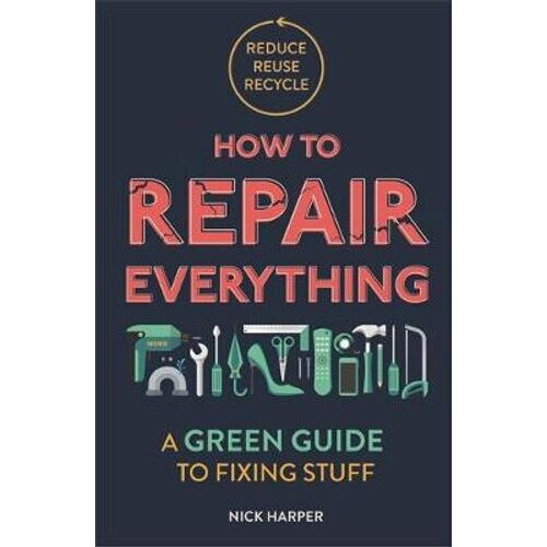 How to Repair Everything
