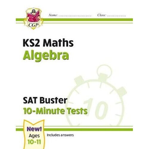 New KS2 Maths SAT Buster 10-Minute Tests - Algebra (for the 2021 tests)