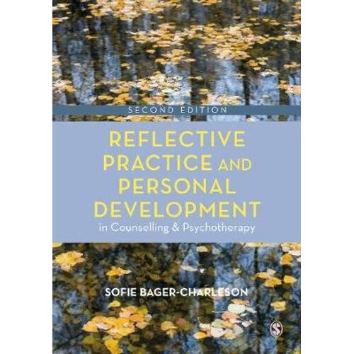Reflective Practice and Personal Development in Counselling and Psychotherapy