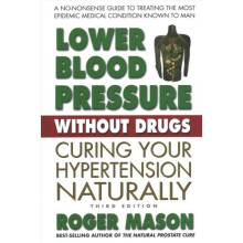 Lower Blood Pressure without Drugs - Third Edition