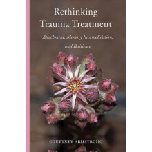 Rethinking Trauma Treatment