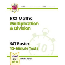 New KS2 Maths SAT Buster 10-Minute Tests - Multiplication & Division (for the 2021 tests)