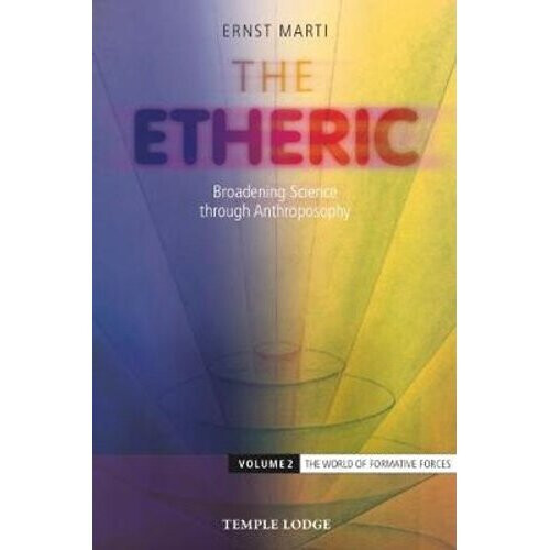 The Etheric: Volume 2: The World of Formative Forces