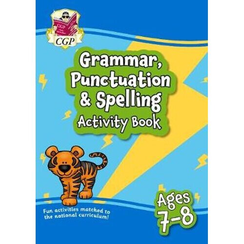 New Grammar, Punctuation & Spelling Activity Book for Ages 7-8