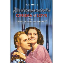 Shakespeare'S Cinema of Love
