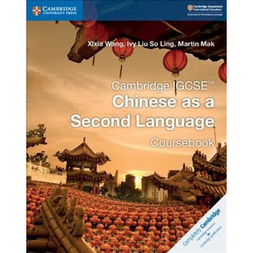 Cambridge IGCSE (TM) Chinese as a Second Language Coursebook