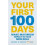 Your First 100 Days 1