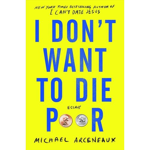 I Don't Want to Die Poor