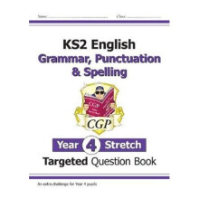 New KS2 English Targeted Question Book: Challenging Grammar, Punctuation & Spelling - Year 4 Stretch