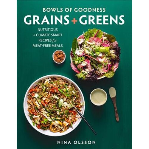 Bowls of Goodness: Grains + Greens