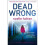 Dead Wrong 1