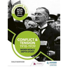 Engaging with AQA GCSE (9-1) History: Conflict and tension, 1918-1939 Wider world depth study