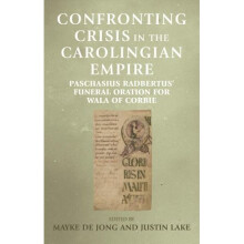 Confronting Crisis in the Carolingian Empire