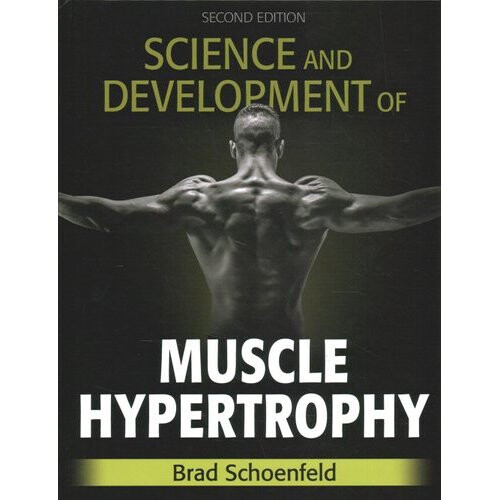 Science and Development of Muscle Hypertrophy