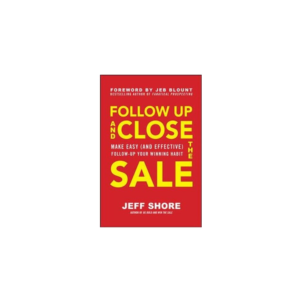 Follow Up and Close the Sale: Make Easy (and Ef. Shore** - Image 9