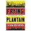 Frying Plantain 1