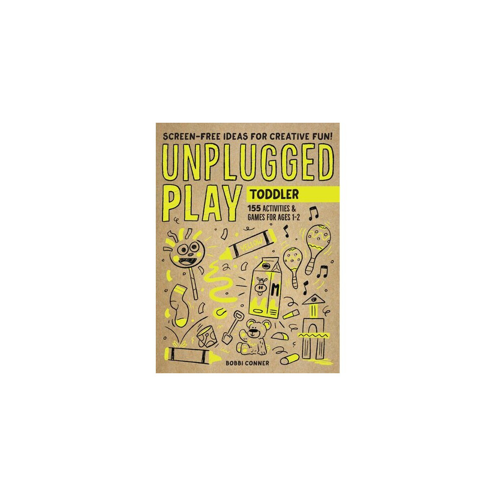 Unplugged Play: Toddler : 155 Activities & Games For Ages 1-2 Bobbi Conner - Image 9