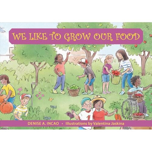 We Like to Grow Our Food