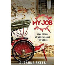 My Job: Real People at Work Around the World