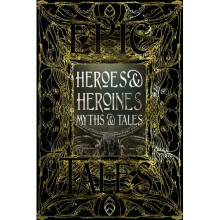 Heroes & Heroines Myths & Tales
