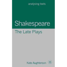 Shakespeare: The Late Plays