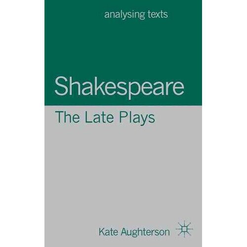 Shakespeare: The Late Plays