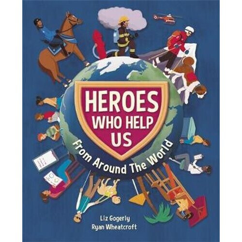Heroes Who Help Us From Around the World