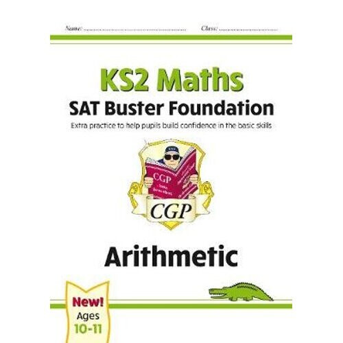 New KS2 Maths SAT Buster Foundation: Arithmetic (for the 2021 tests)
