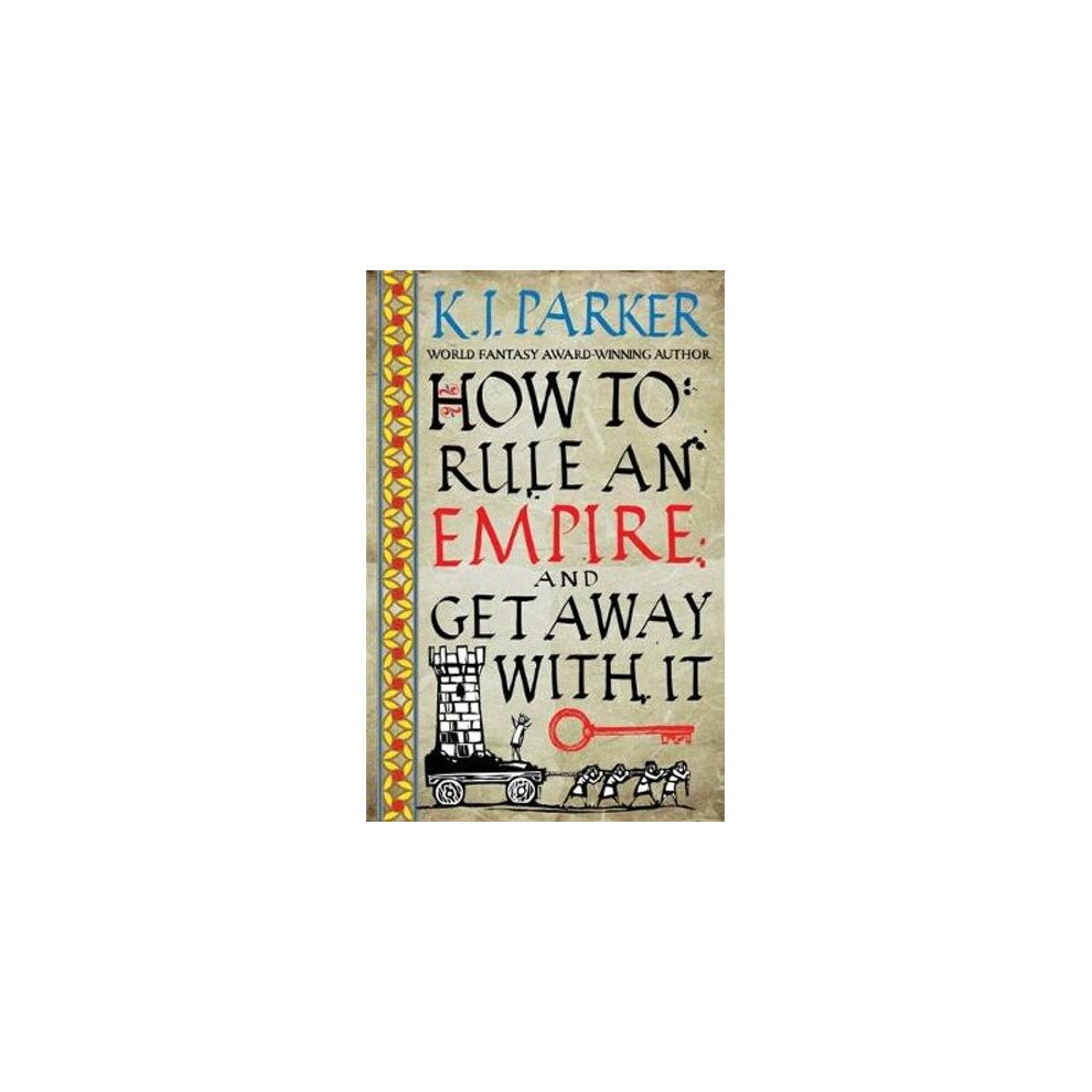 How To Rule An Empire and Get Away With It