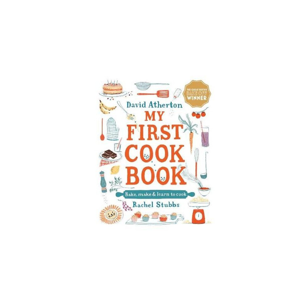 My First Cook Book: Bake, Make and Learn to Cook