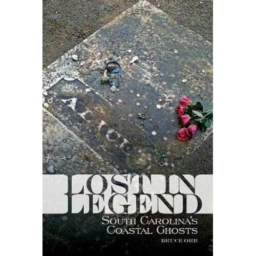 Lost in Legend: South Carolina's Coastal Ghosts