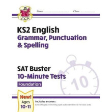New KS2 English SAT Buster 10-Minute Tests: Grammar, Punctuation & Spelling - Foundation (for 2021)