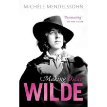 Making Oscar Wilde
