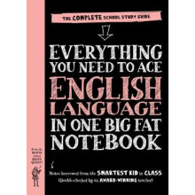 Everything You Need to Ace English Language in One Big Fat Notebook