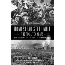 Homestead Steel Mill - The Final Ten Years