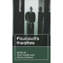 Foucault'S Theatres