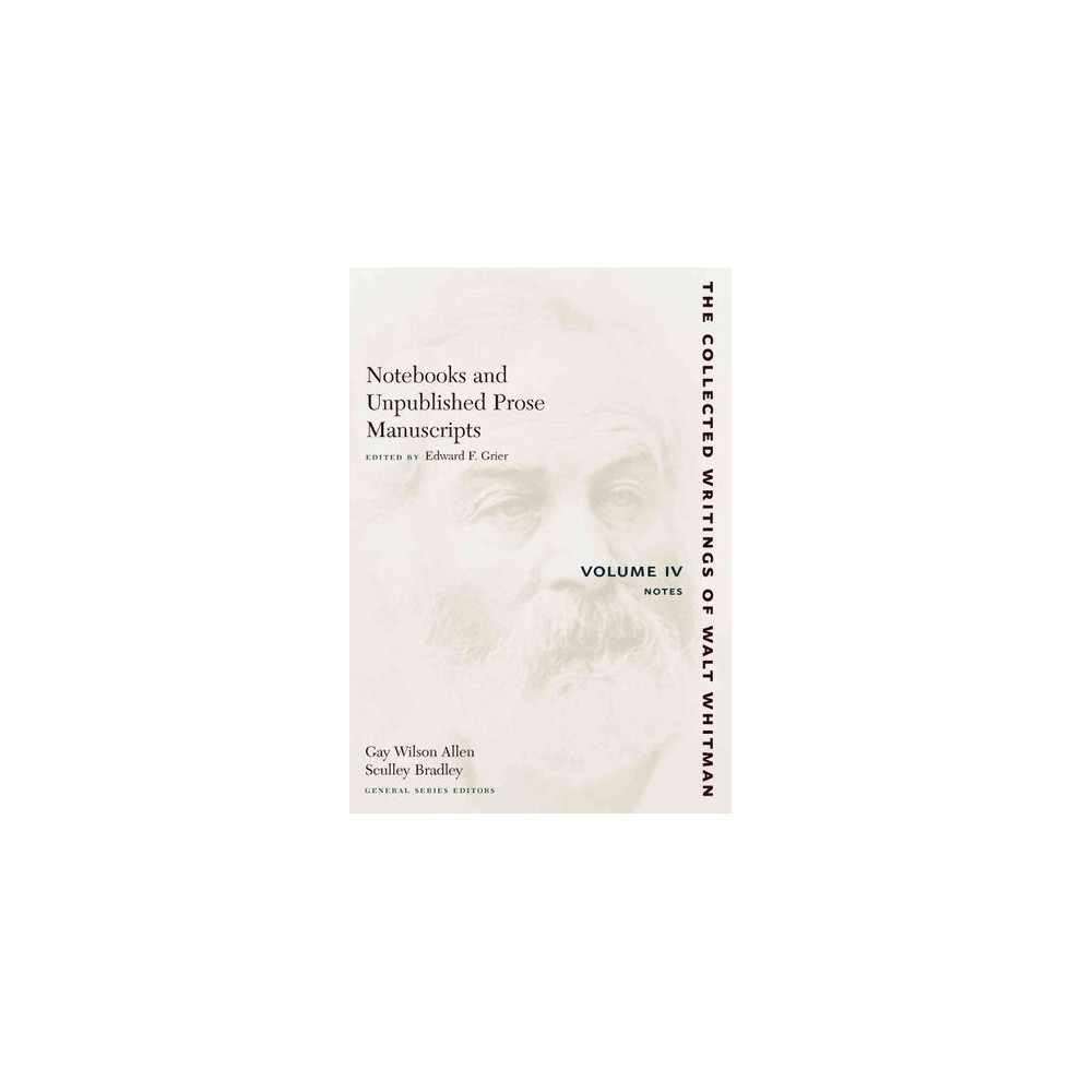 Notebooks and Unpublished Prose Manuscripts: Volume IV