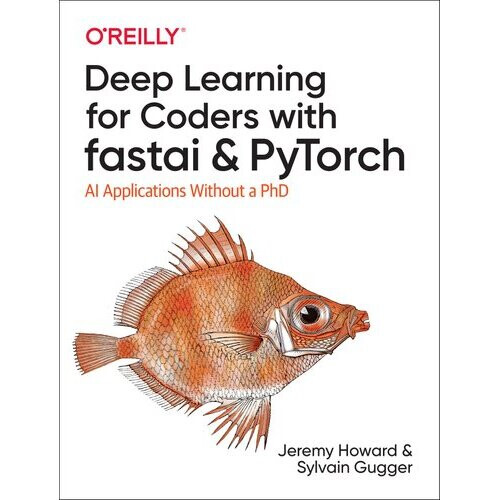 Deep Learning for Coders with fastai and PyTorch