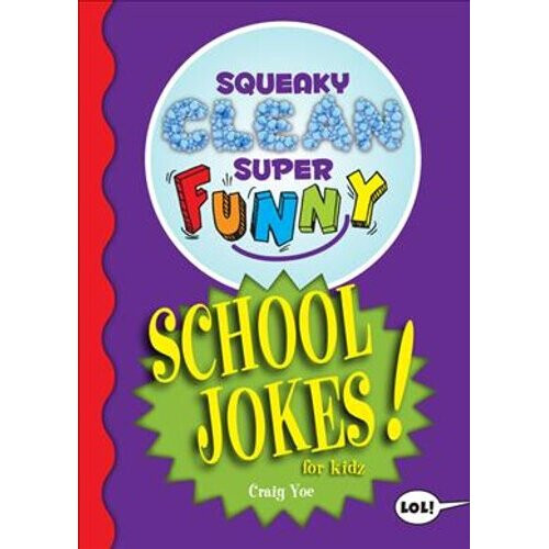 Squeaky Clean Super Funny School Jokes for Kidz