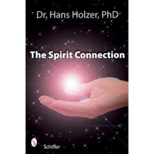 The Spirit Connection: How the Other Side Intervenes in Our Lives