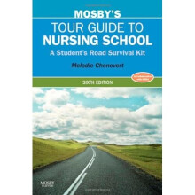 Mosby's Tour Guide to Nursing School: A Student's Road Survival Kit