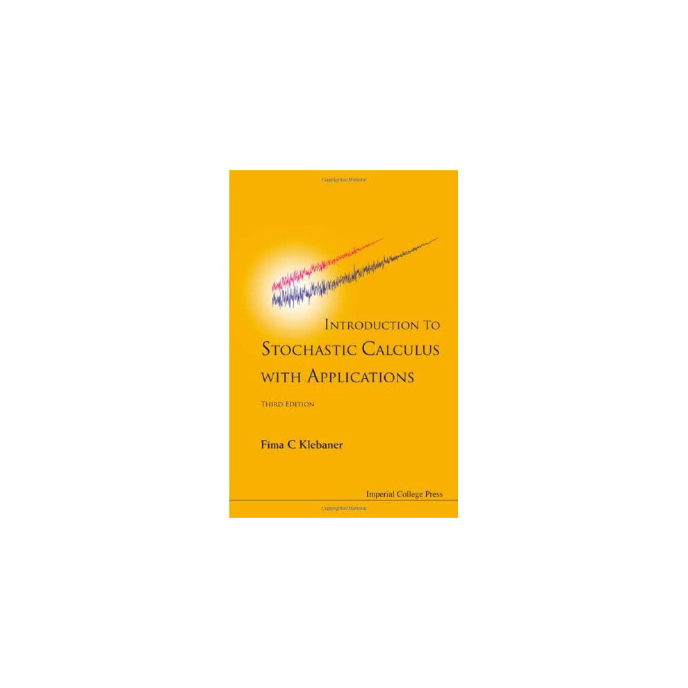 Introduction to Stochastic Calculus With Applications