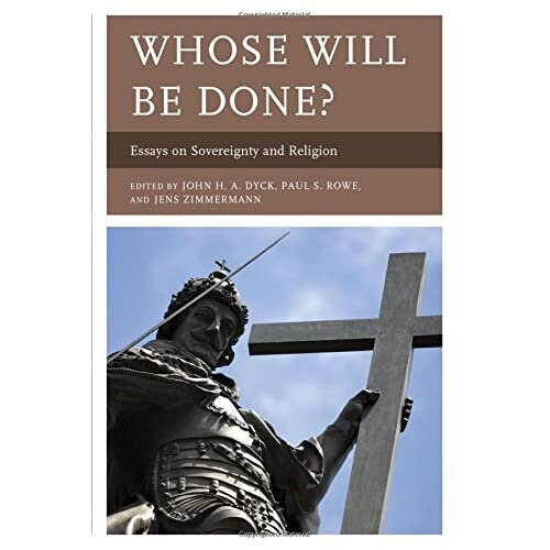 Essays on Sovereignty and Religion: Whose Will Be Done?